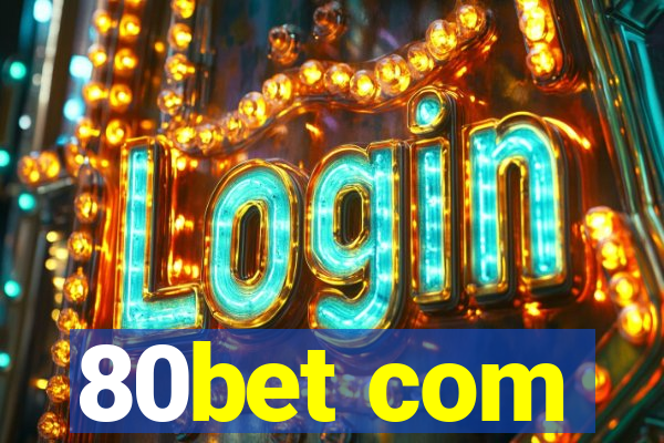 80bet com